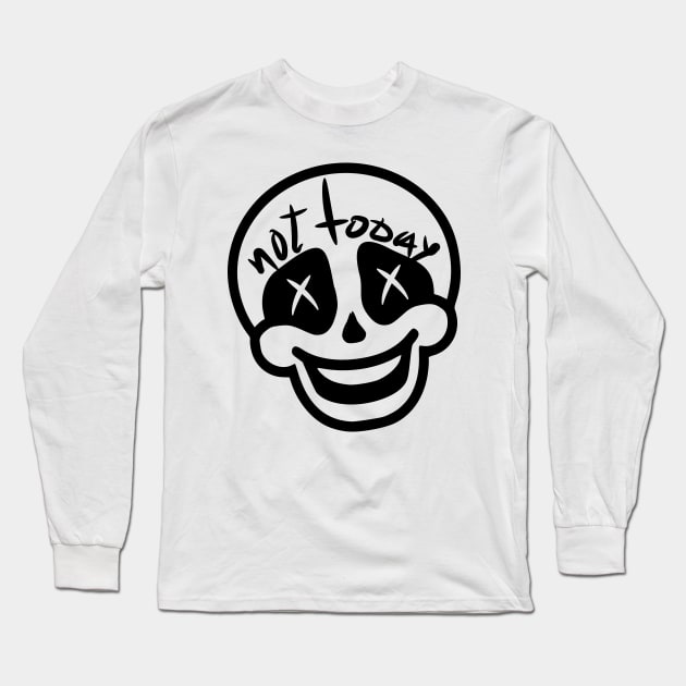 Not Today Long Sleeve T-Shirt by InkPerspective